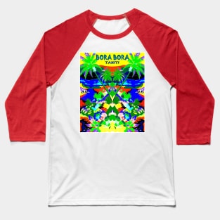 Bora Bora Tahiti Surreal Travel and Tourism Advertising Print Baseball T-Shirt